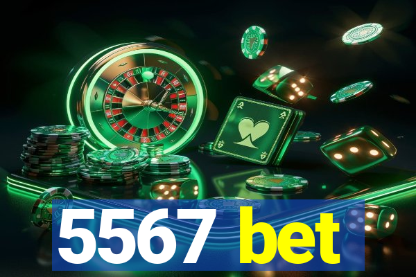 5567 bet